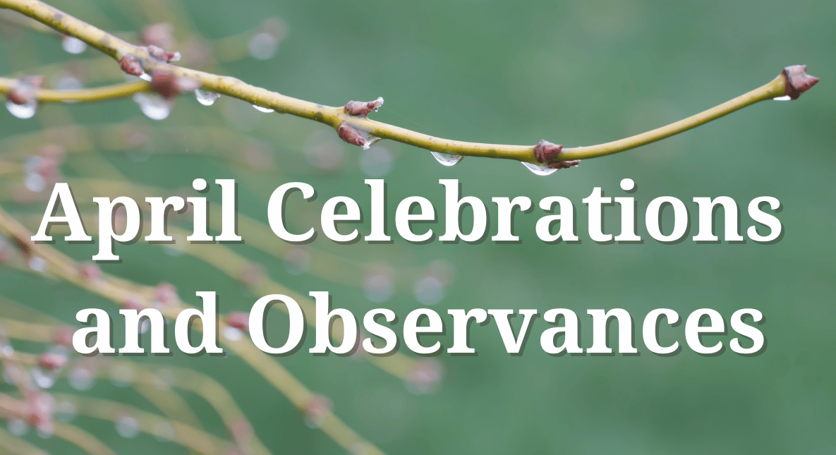 April Celebrations and Observations